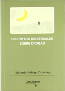 mitos universales drogas Eduardo Hidalgo Amargord