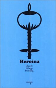 Heroína libro Amargord Eduardo Hidalgo Colectivo Interzona